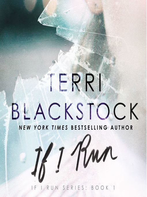 Title details for If I Run by Terri Blackstock - Available